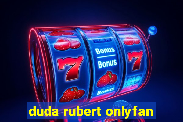 duda rubert onlyfan